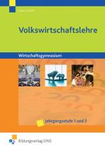 Cover-Bild Volks- und Betriebswirtschaftslehre mit Rechnungswesen / Volkswirtschaftslehre für Wirtschaftsgymnasien in Baden-Württemberg