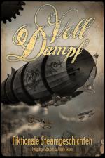 Cover-Bild Voll Dampf: Fiktionale Steamgeschichten