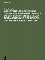 Cover-Bild Vollständiges Griechisch-Deutsches Handwörterbuch zu den Schriften des Neuen Testaments und der übrigen urchristlichen Literatur