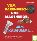 Cover-Bild Vom Bärendreck und Magenbrot zum Kaugummi ...