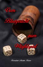 Cover-Bild Vom Blutgericht zum Würfelspiel