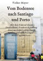 Cover-Bild Vom Bodensee nach Santiago und Porto