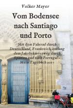 Cover-Bild Vom Bodensee nach Santiago und Porto