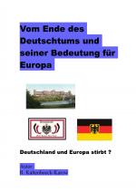 Cover-Bild Vom Ende des Deutschtums und seiner Bedeutung für Europa