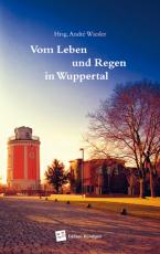 Cover-Bild Vom Leben und Regen in Wuppertal