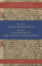 Cover-Bild Von den Leges Barbarorum bis zum ius barbarum des Nationalsozialismus
