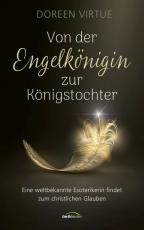 Cover-Bild Von der Engelkönigin zur Königstochter
