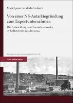 Cover-Bild Von einer NS-Autarkiegründung zum Exportunternehmen