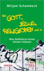 Cover-Bild Von Gott, Jesus, Religionen und so