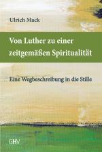 Cover-Bild Von Luther zu einer zeitgemäßen Spiritualität