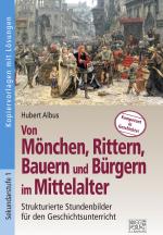 Cover-Bild Von Mönchen, Rittern, Bauern und Bürgern im Mittelalter