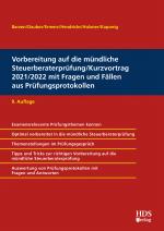 Cover-Bild Vorbereitung auf die mündliche Steuerberaterprüfung/Kurzvortrag 2021/2022 mit Fragen und Fällen aus Prüfungsprotokollen