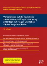 Cover-Bild Vorbereitung auf die mündliche Steuerberaterprüfung/Kurzvortrag 2023/2024 mit Fragen und Fällen aus Prüfungsprotokollen