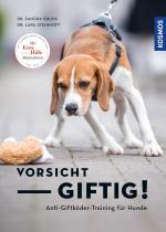 Cover-Bild Vorsicht, giftig! Anti-Giftköder-Training für Hunde