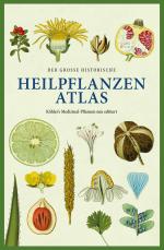 Cover-Bild Vorzugsausgabe: Der große historische Heilpflanzen-Atlas
