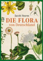 Cover-Bild Vorzugsausgabe: Jacob Sturm – Die Flora von Deutschland