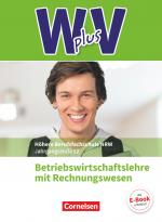 Cover-Bild W plus V - Wirtschaft für Fachoberschulen und Höhere Berufsfachschulen - BWL mit Rewe - Fachhochschulreife Nordrhein-Westfalen - Ausgabe 2019 - Band 2: 12. Jahrgangsstufe