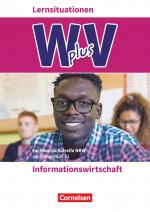 Cover-Bild W plus V - Wirtschaft für Fachoberschulen und Höhere Berufsfachschulen - Informationswirtschaft - Fachhochschulreife Nordrhein-Westfalen - Ausgabe 2019 - Band 1