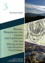 Cover-Bild Waffen, Werkzeuge und Geräte der Latènezeit und des Mittelalters vom Kleinen Gleichberg
