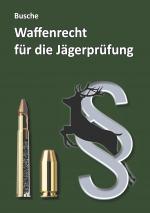 Cover-Bild Waffenrecht für die Jägerprüfung