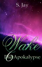 Cover-Bild Wake 6 - Die Apokalypse