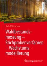 Cover-Bild Waldbestandsmessung - Stichprobenverfahren - Wachstumsmodellierung