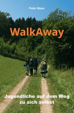 Cover-Bild WalkAway - Jugendliche auf dem Weg zu sich selbst