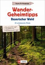 Cover-Bild Wandergeheimtipps Bayerischer Wald