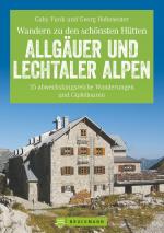 Cover-Bild Wandern zu den schönsten Hütten Allgäuer und Lechtaler Alpen