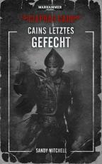 Cover-Bild Warhammer 40.000 - Cains letztes Gefecht