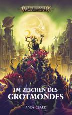Cover-Bild Warhammer Age of Sigmar - Im Zeichen des Grotmondes