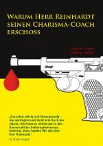 Cover-Bild Warum Herr Reinhardt seinen Charisma-Coach erschoss