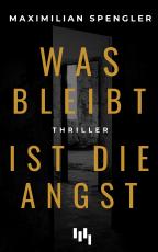 Cover-Bild Was bleibt ist die Angst