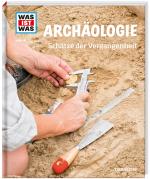 Cover-Bild WAS IST WAS Band 141 Archäologie. Schätze der Vergangenheit
