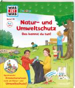 Cover-Bild WAS IST WAS Junior Band 36 Natur- und Umweltschutz Das kannst du tun!
