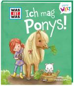 Cover-Bild WAS IST WAS Meine Welt Band 7 Ich mag Ponys!