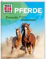 Cover-Bild WAS IST WAS Pferde. Freunde, Freiheit, Abenteuer