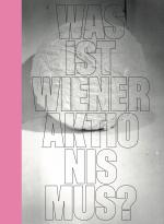 Cover-Bild Was ist Wiener Aktionismus?