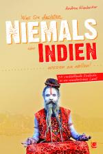 Cover-Bild Was Sie dachten, NIEMALS über INDIEN wissen zu wollen