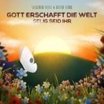 Cover-Bild Was uns die Bibel erzählt: Gott erschafft die Welt & Selig seid ihr