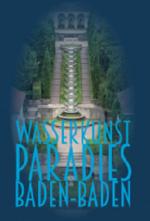 Cover-Bild Wasserkunst Paradies Baden-Baden
