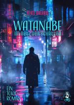 Cover-Bild Watanabe - Im Netz der Schatten, Ein Tokio-Roman