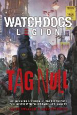 Cover-Bild Watch Dogs: Legion – Tag Null