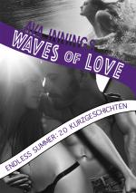 Cover-Bild Waves of Love … Endless Summer: 20 Kurzgeschichten