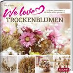 Cover-Bild We love Trockenblumen