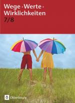 Cover-Bild Wege. Werte. Wirklichkeiten - Allgemeine Ausgabe - 7./8. Schuljahr