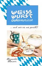Cover-Bild Weisswurst Geheimnisse