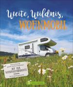 Cover-Bild Weite, Wildnis, Wohnmobil