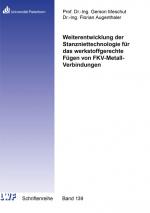 Cover-Bild Weiterentwicklung der Stanzniettechnologie für das werkstoffgerechte Fügen von FKV-Metall-Verbindungen