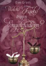 Cover-Bild Welche Farbe tragen Engelsfedern?